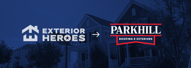 Exterior Heroes has joined Parkhill Roofing & Exteriors
